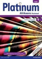 Platinum Afrikaans Kabv: Gr 9: Onderwysersgids - Huistaal Afrikaans Paperback