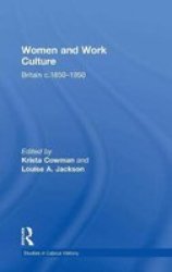 Women and Work Culture - Britain c.1850-1950