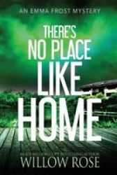 There& 39 S No Place Like Home Paperback