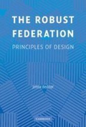 The Robust Federation - Political Economy of Institutions and Decisions