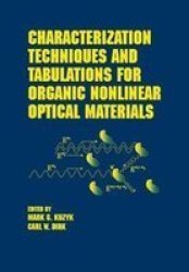 Characterization Techniques and Tabulations for Organic Nonlinear Optical Materials Optical Engineering, Volume 60