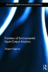 Frontiers Of Environmental Input-output Analysis