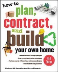 How To Plan Contract And Build Your Own Home