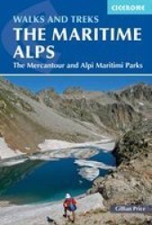 Walks And Treks In The Maritime Alps - The Mercantour And Alpi Marittime Parks Paperback 2nd Revised Edition
