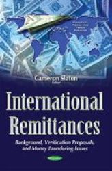 International Remittances - Background Verification Proposals & Money Laundering Issues Paperback