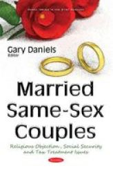 Married Same-sex Couples - Religious Objection Social Security & Tax Treatment Issues Paperback