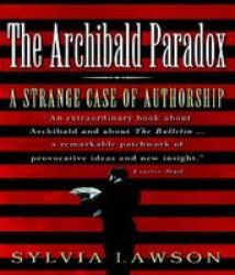 The Archibald Paradox - A Strange Case of Authorship