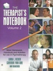The Therapist's Notebook, Volume 2: More Homework, Handout and Activities for Use in Psychotherapy