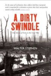 A Dirty Swindle - True Stories Of Scots In The Great War Paperback