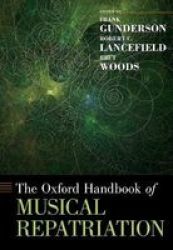 The Oxford Handbook Of Musical Repatriation Hardcover