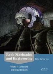 Rock Mechanics And Engineering Volume 5: Surface And Underground Projects
