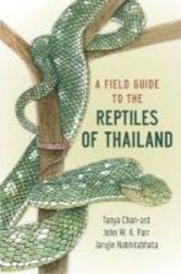 A Field Guide To The Reptiles Of Thailand Hardcover