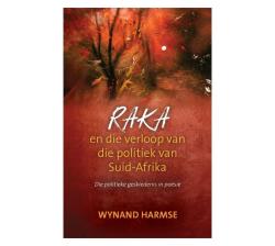 Raka En Die Verloop Van Die Politiek Van Suid-afrika Paperback Softback