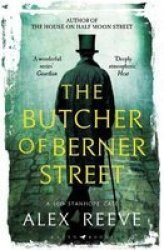 The Butcher Of Berner Street - A Leo Stanhope Case Paperback