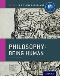 Ib Philosophy Being Human Course Book: Oxford Ib Diploma Programme Paperback