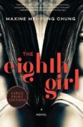 The Eighth Girl Large Print Paperback Large Type Large Print Edition