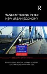 Manufacturing in the New Urban Economy Hardcover