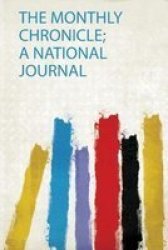 The Monthly Chronicle A National Journal Paperback