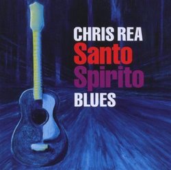 Santo Spirito Blues - Chris Rea