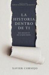 La Historia Dentro De TI - Hay M S En TI De Lo Que Crees Spanish Paperback Spanish Language Edition Story Within You Spanish Ed.