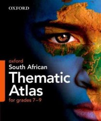Oxford South African Thematic Atlas For Grades 79