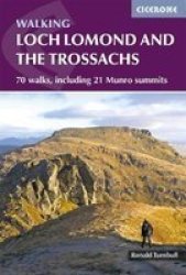 Walking Loch Lomond And The Trossachs - 70 Walks Including 21 Munro Summits Paperback 2ND Revised Edition