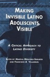 Making Invisible Latino Adolescents Visible - A Critical Approach for Building upon Lationo Diversity
