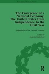 The Emergence Of A National Economy Vol 1 - The United States From Independence To The Civil War Hardcover