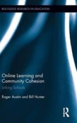 Online Learning And Community Cohesion - Linking Schools Hardcover New