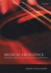 Musical Excellence - Strategies And Techniques To Enhance Performance paperback