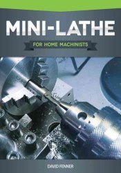 Mini-lathe For Home Machinists paperback