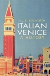 Italian Venice - A History Paperback