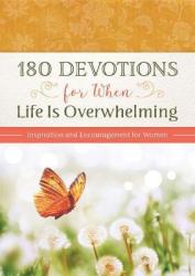 180 Devotions For When Life Is Overwhelming - Hilary Bernstein Paperback