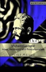 Muhammad Iqbal: Islam, Aesthetics and Postcolonialism Pathfinders