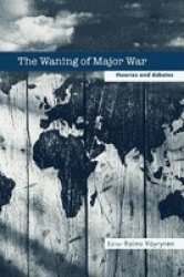 The Waning Of Major War - Theories And Debates Paperback