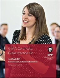 Cima BA1 Fundamentals Of Business Economics - Practice And Revision Kit Paperback
