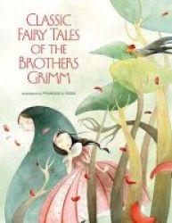 Classic Fairy Tales By Brothers Grimm Hardcover