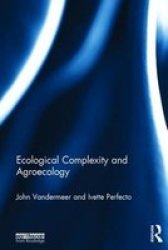 Ecological Complexity And Agroecology Hardcover