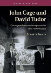 John Cage And David Tudor - Correspondence On Interpretation And Performance Book