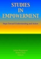 Studies in Empowerment - Steps toward Understanding and Action