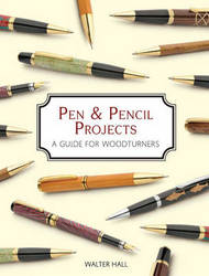 Pen & Pencil Projects - A Guide for Woodturners Paperback