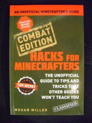 Hacks For Minecrafters - An Unofficial Minecrafters Guide - Megan Miller