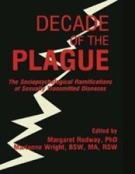 Decade of the Plague - Sociopsychological Ramifications of Sexually Transmitted Diseases