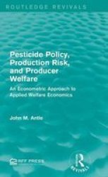 Pesticide Policy Production Risk And Producer Welfare