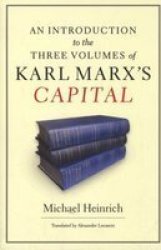 An Introduction To The Three Volumes Of Karl Marx& 39 S Capital Paperback