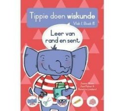 Tippie Doen Wiskunde Vlak 1 Boek 8: Leer Van Rand En Sent Afrikaans Paperback