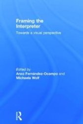 Framing The Interpreter - Towards A Visual Perspective Hardcover