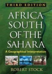 Africa South Of The Sahara: A Geographical Interpretation