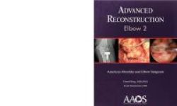 Advanced Reconstruction Part 2 - Elbow Hardcover 2nd Revised Edition