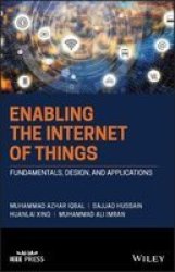 Enabling The Internet Of Things - Fundamentals Design And Applications Hardcover
